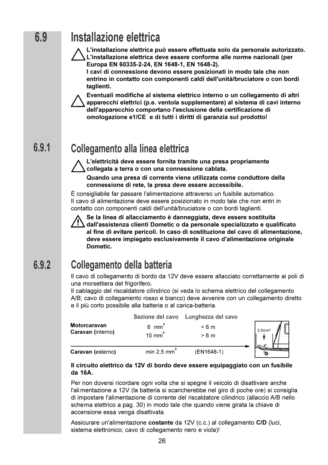 Dometic RM 7605 L, RM 7651 L manual Installazione elettrica, Collegamento alla linea elettrica, Collegamento della batteria 