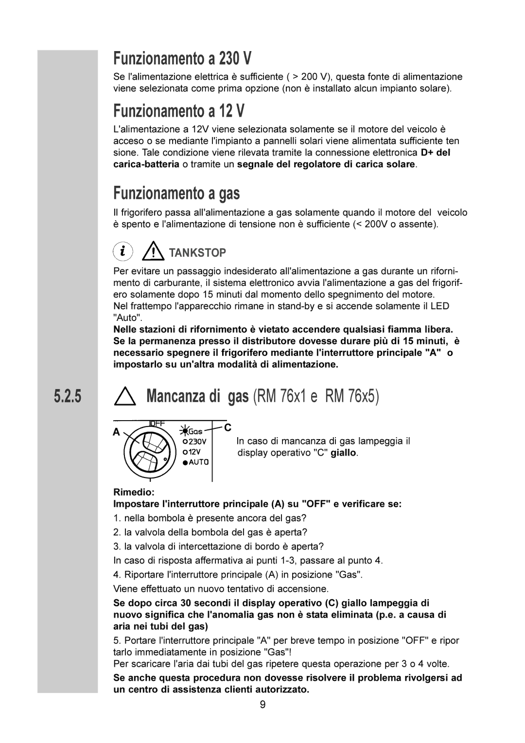 Dometic RM 7655 L, RM 7651 L Funzionamento a 230, Funzionamento a 12, Funzionamento a gas, Mancanza di gas RM 76x1 e RM 