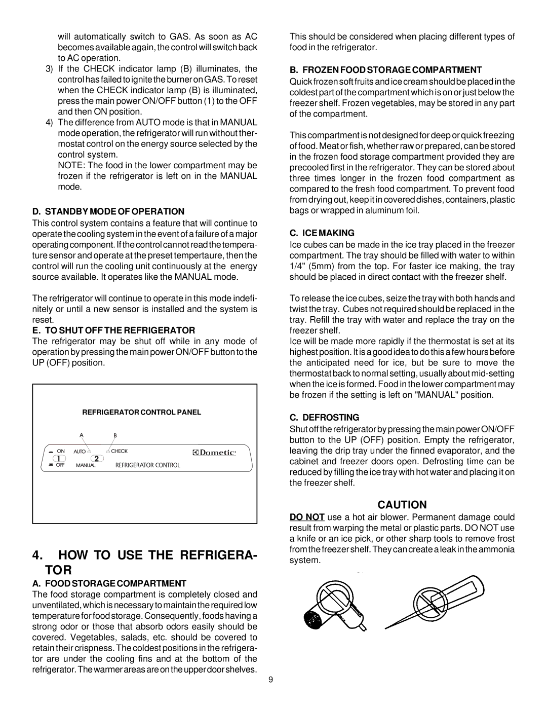 Dometic RM2812, RM2612 manual HOW to USE the Refrigera TOR 