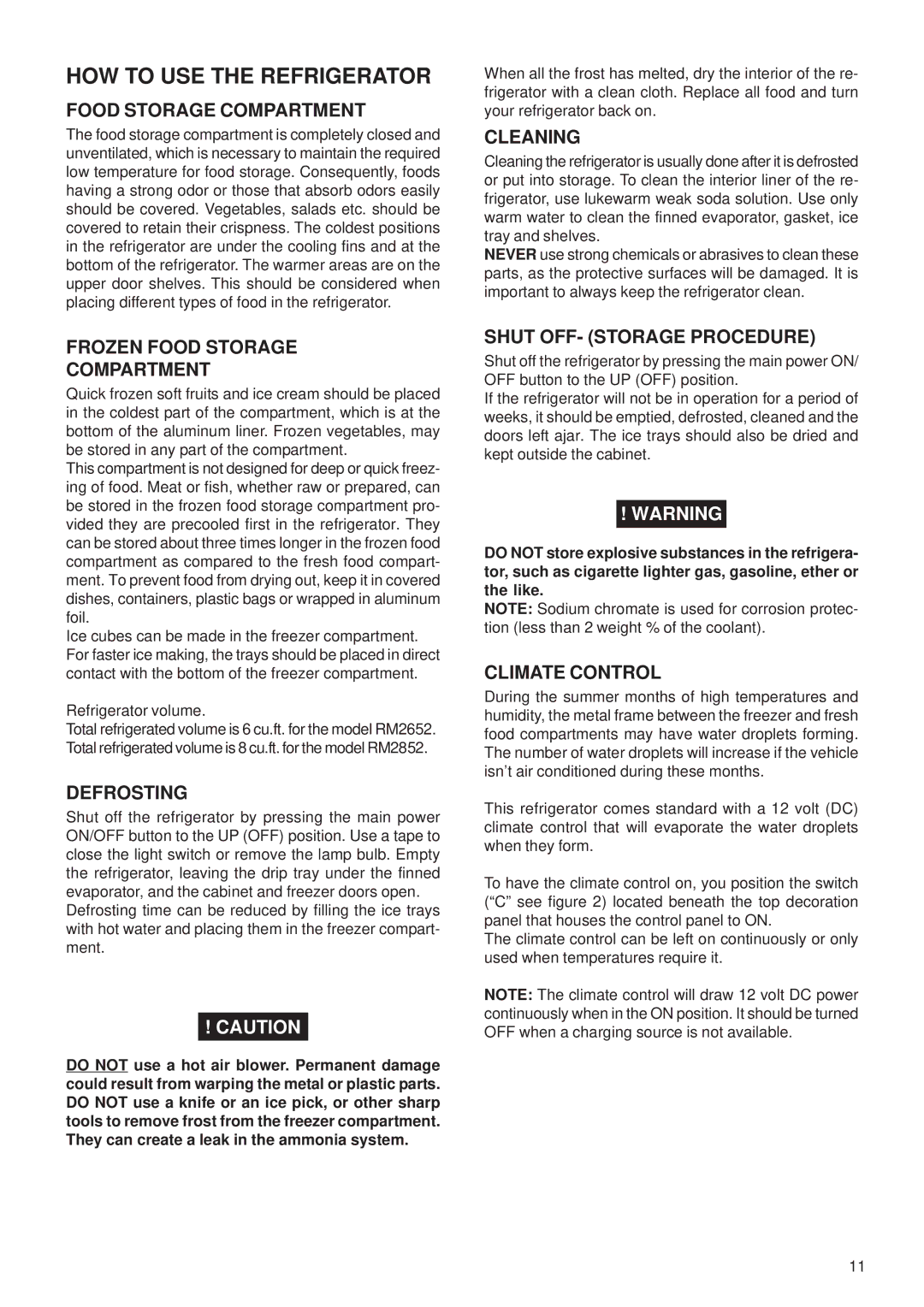 Dometic RM2852, RM2652 manual HOW to USE the Refrigerator 