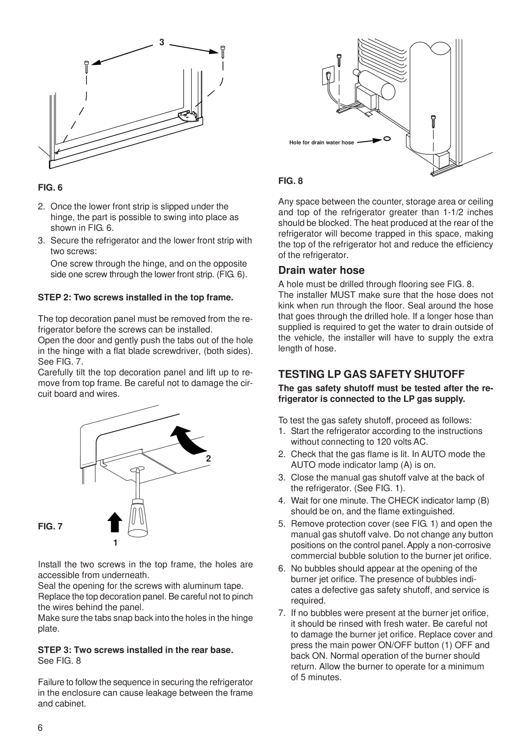 Dometic RM2652, RM2852 manual Drain water hose, Testing LP GAS Safety Shutoff, Two screws installed in the top frame 