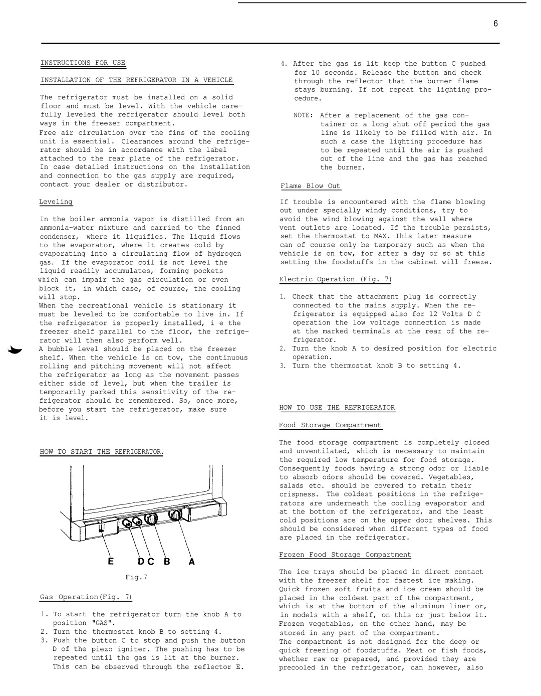 Dometic RM36O service manual HOW to Start the Refrigerator, HOW to USE the Refrigerator 