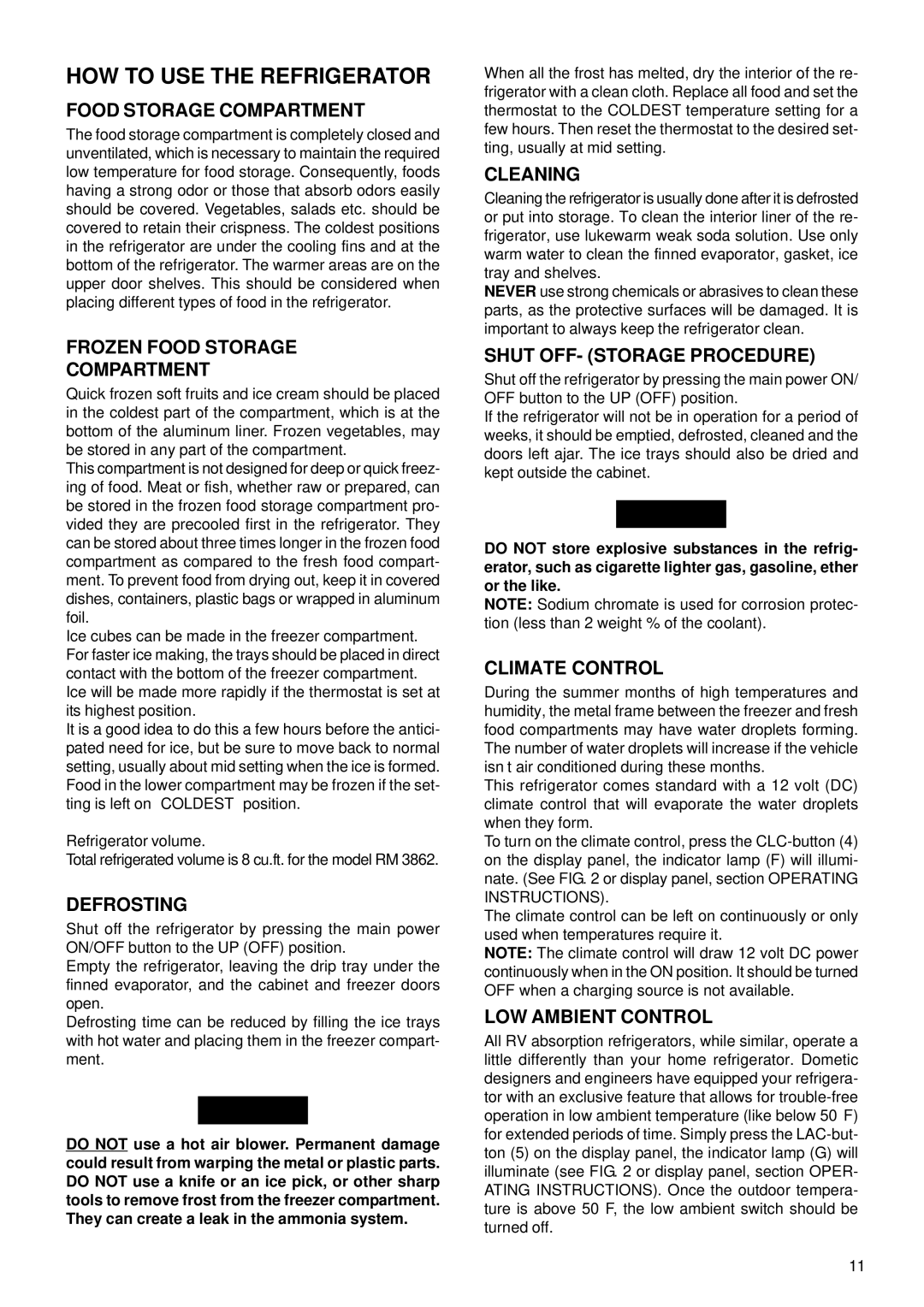 Dometic RM3862 operating instructions HOW to USE the Refrigerator 