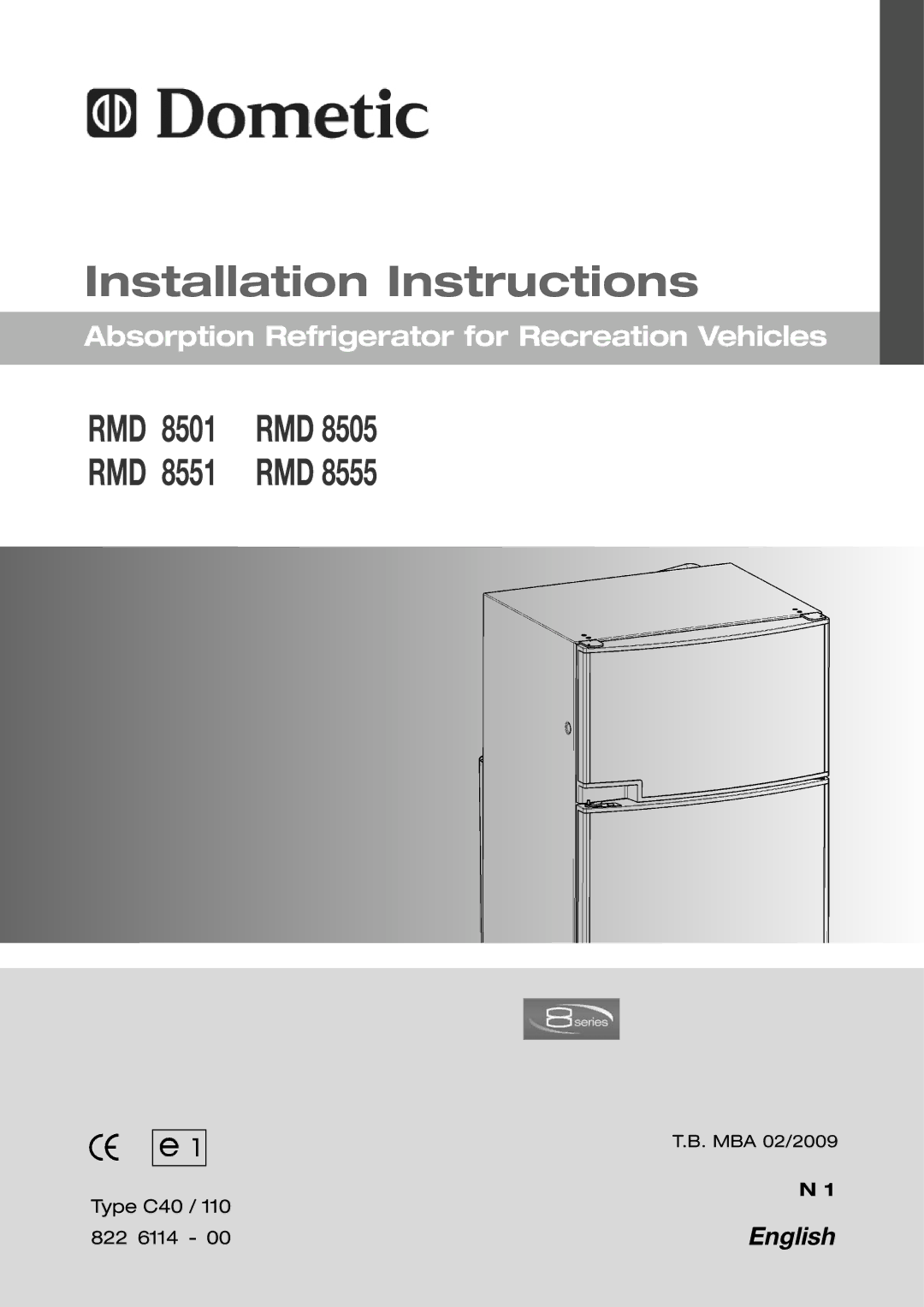 Dometic RMD 8501, RMD 8505, RMD 8551, RMD 8555 installation instructions Installation Instructions 