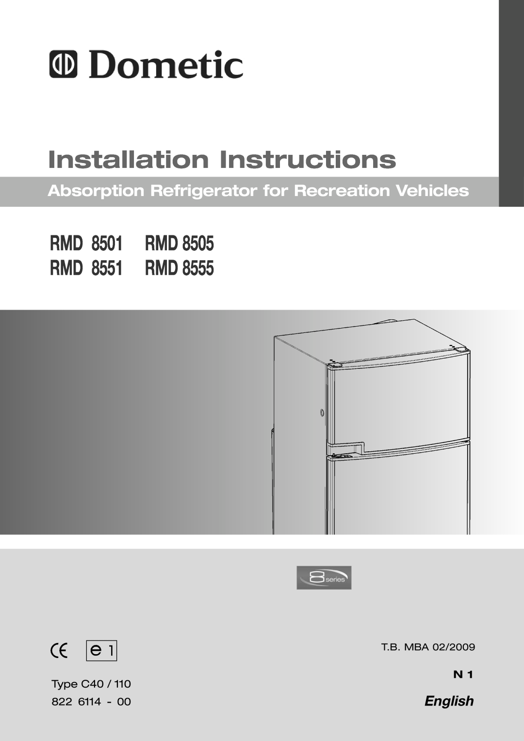 Dometic RMD 8501, RMD 8505, RMD 8551 installation instructions Type C40, 822, Installation Instructions, English 
