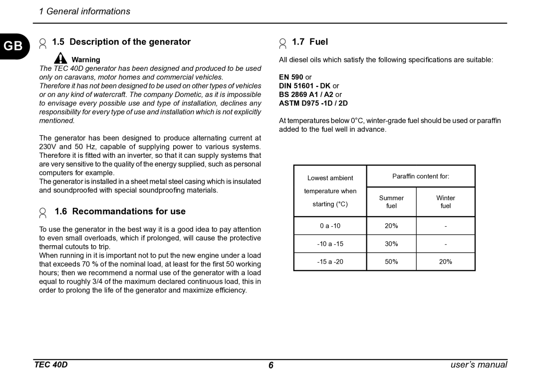 Dometic TEC 40D installation manual Description of the generator, Recommandations for use, Fuel 