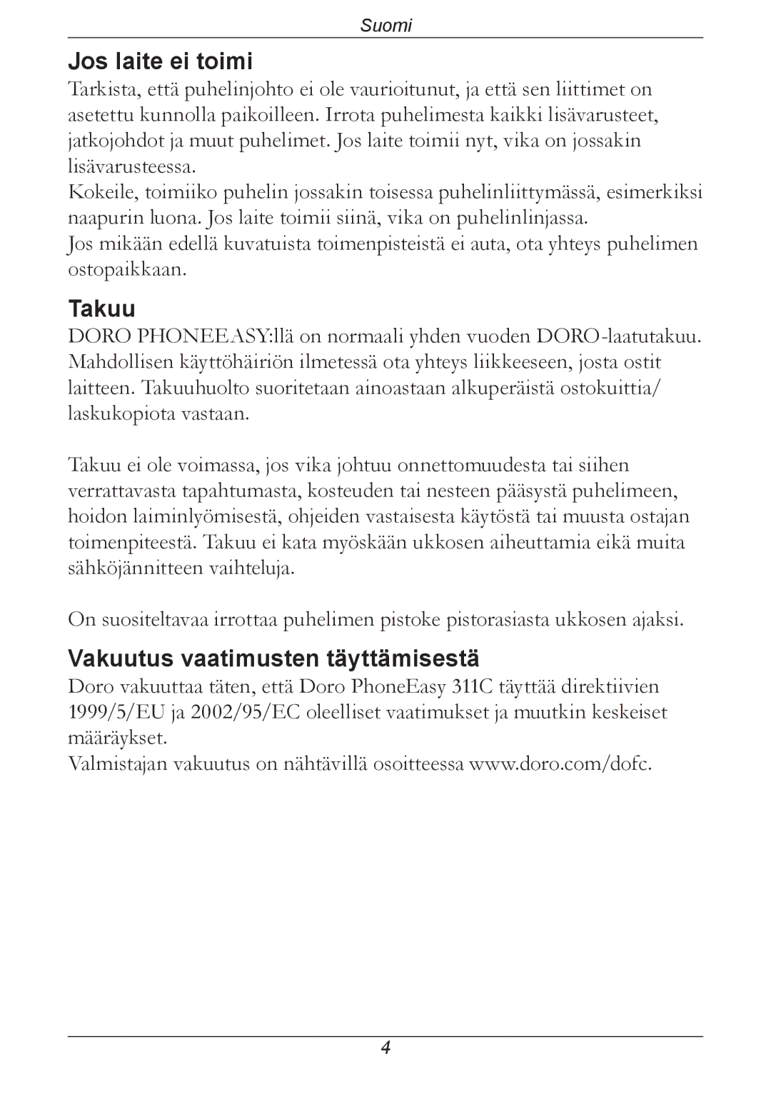 Doro 311C manual Jos laite ei toimi, Takuu, Vakuutus vaatimusten täyttämisestä 