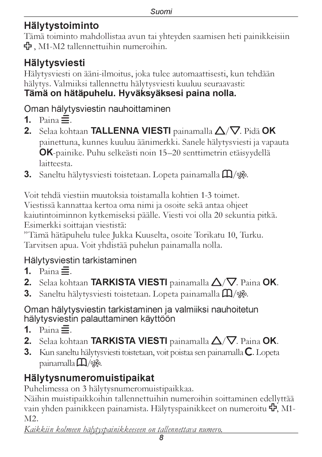 Doro 314C manual Hälytystoiminto, Hälytysviesti, Hälytysnumeromuistipaikat 