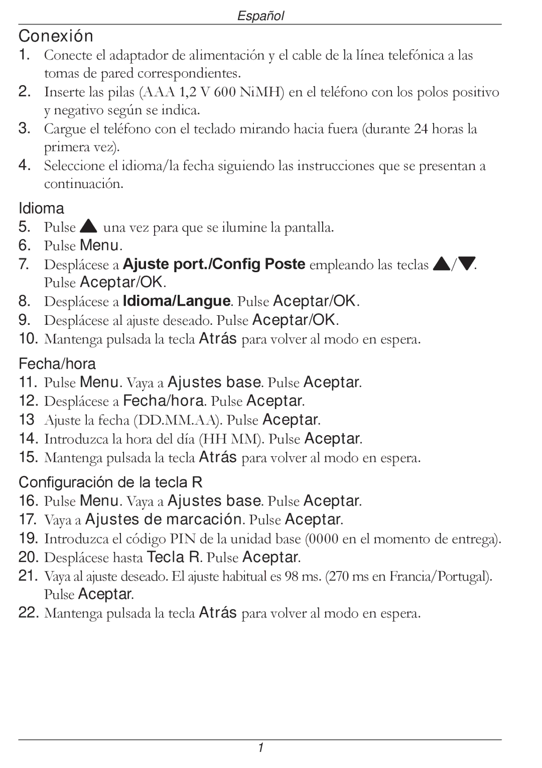 Doro 316 manual Conexión, Desplácese a Idioma/Langue. Pulse Aceptar/OK, Vaya a Ajustes de marcación. Pulse Aceptar 