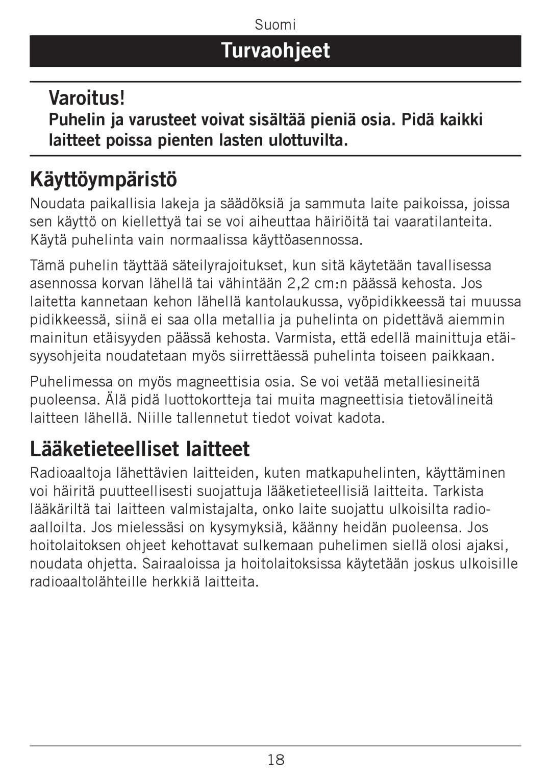 Doro 338GSM manual Turvaohjeet, Käyttöympäristö, Lääketieteelliset laitteet 