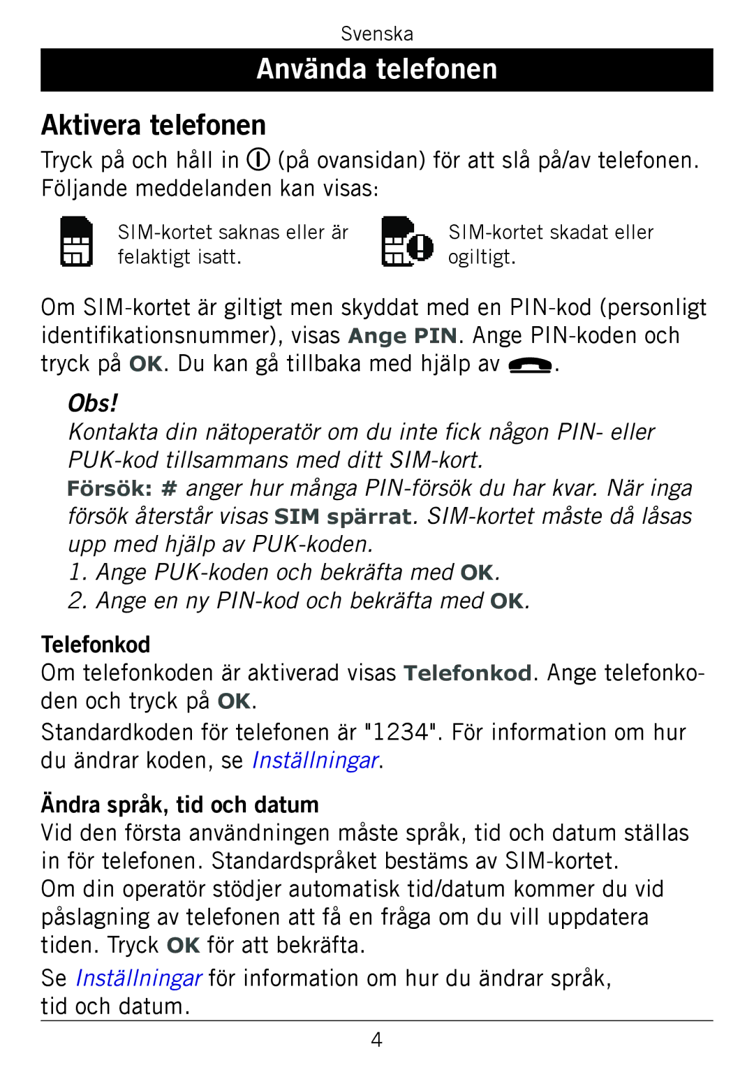 Doro 338GSM manual Använda telefonen, Aktivera telefonen 