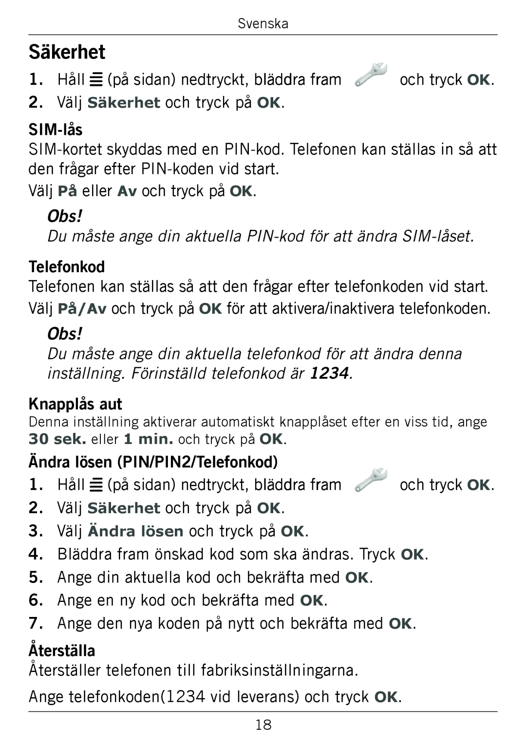 Doro 338GSM manual Säkerhet, Du måste ange din aktuella PIN-kod för att ändra SIM-låset 