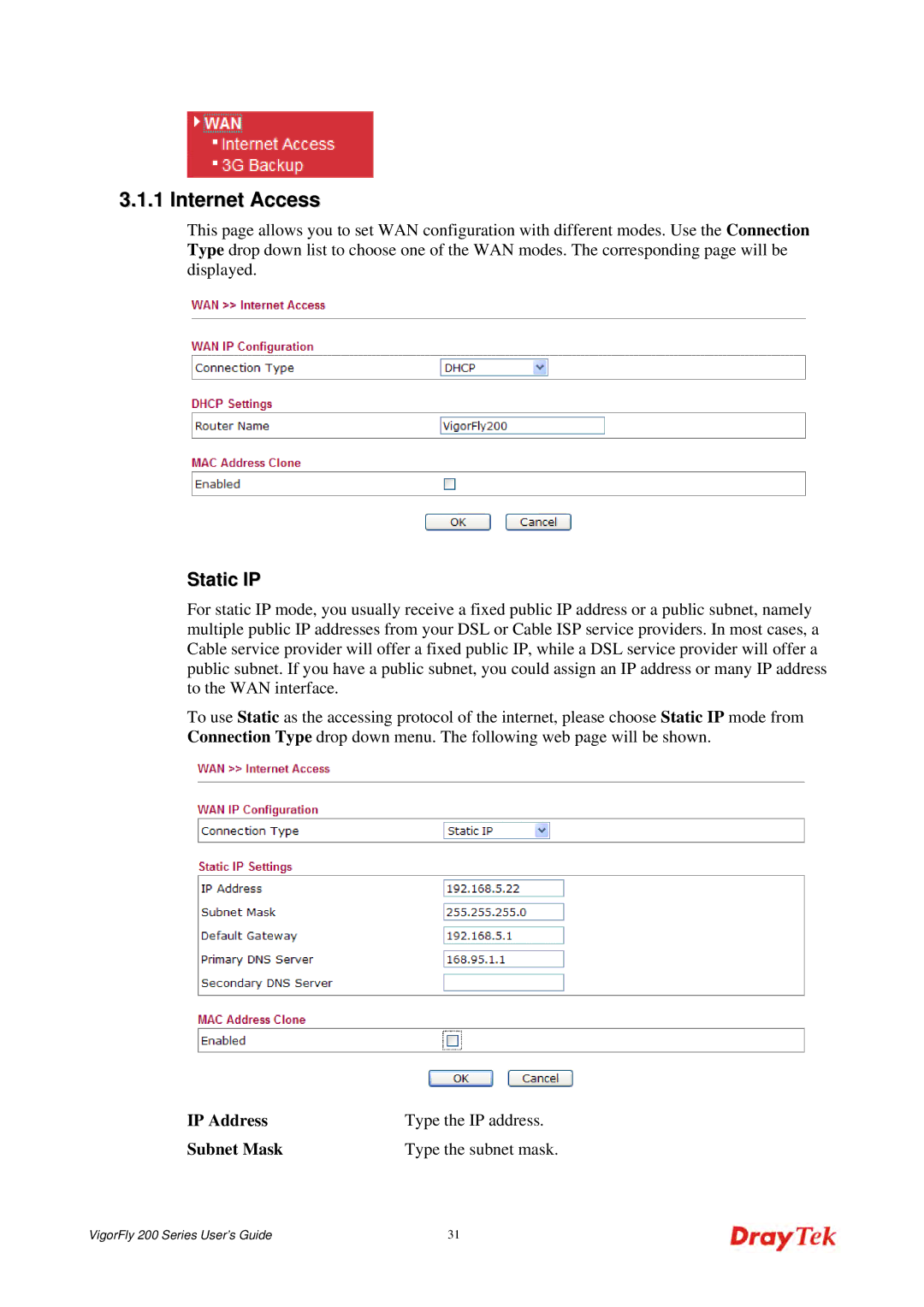 Draytek 200 manual Internet Access, IP Address Type the IP address Subnet Mask 