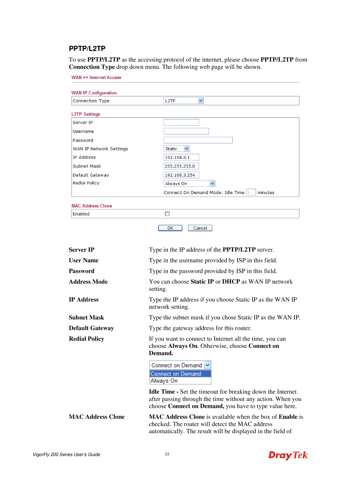 Draytek 200 manual Type the subnet mask if you chose Static IP as the WAN IP 