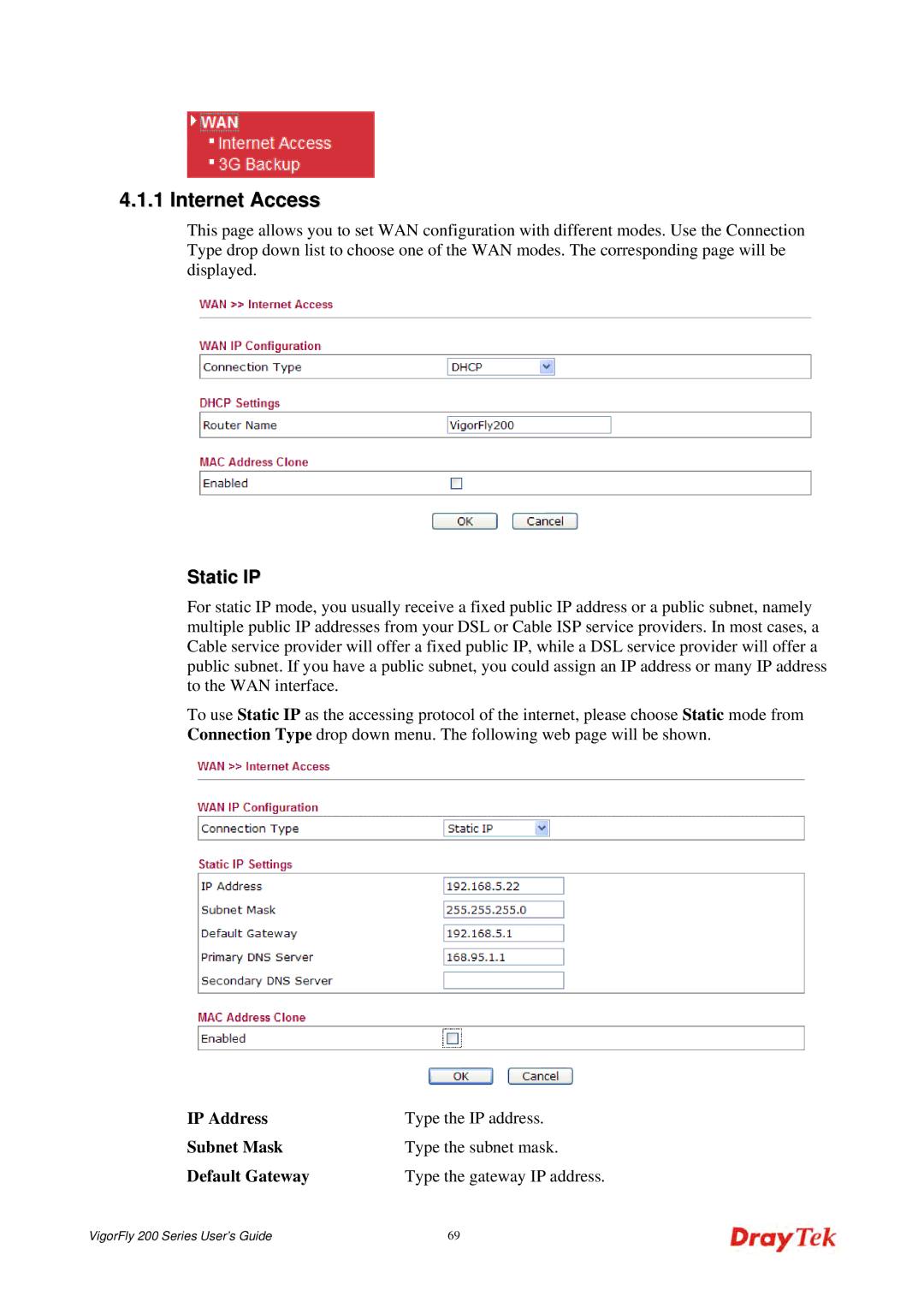 Draytek 200 manual Type the gateway IP address 