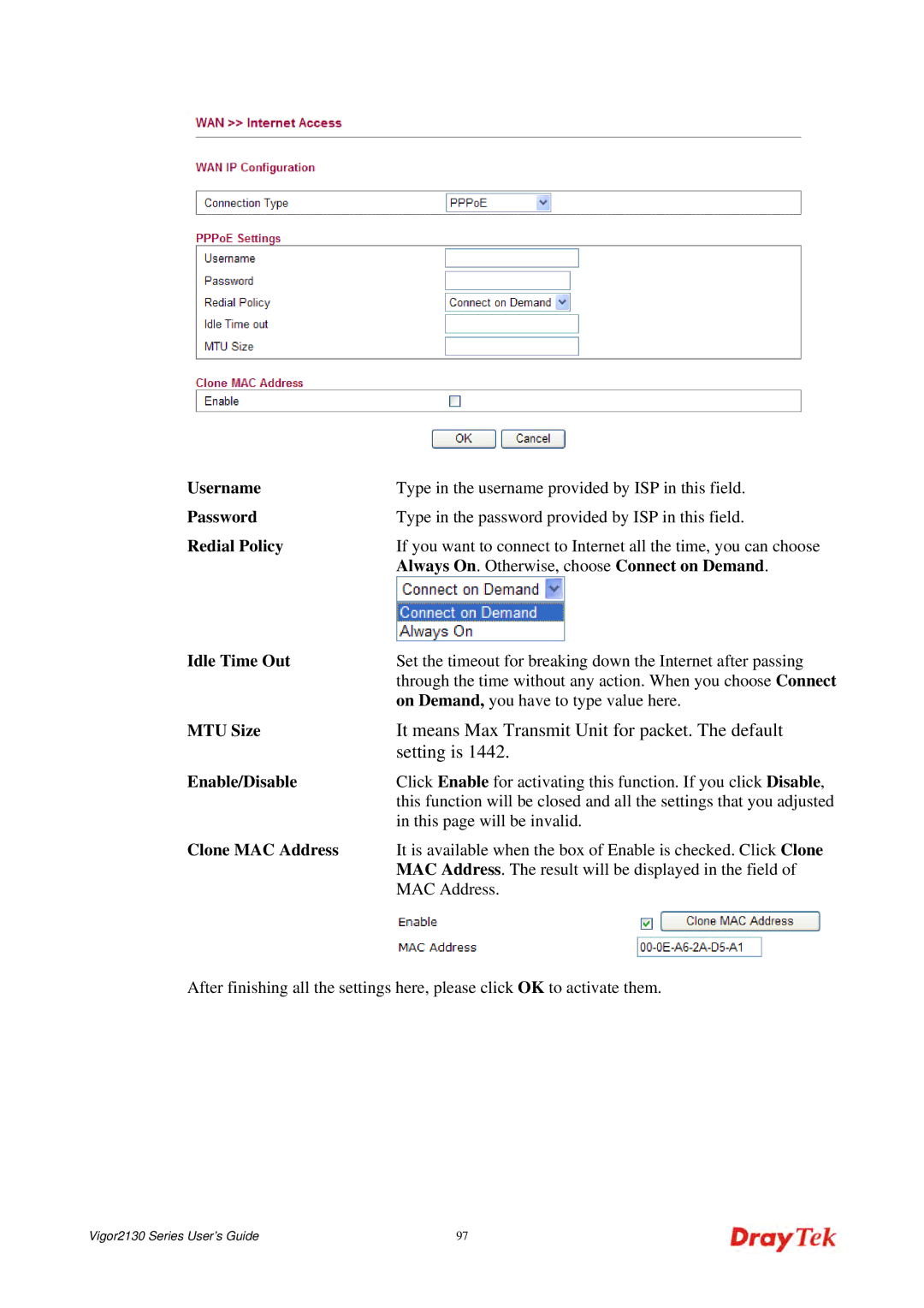 Draytek 2130 manual It means Max Transmit Unit for packet. The default 