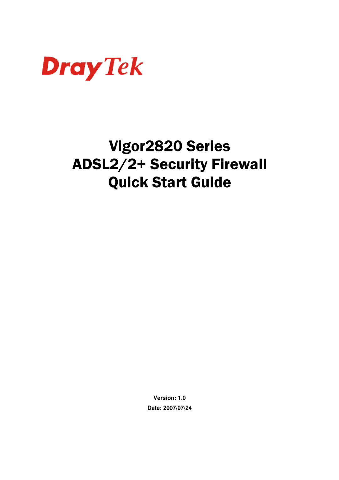 Draytek 2820 Series quick start Version Date 2007/07/24 