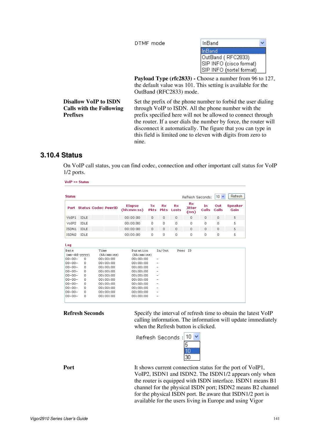 Draytek 2910 manual Status, Disallow VoIP to Isdn Calls with the Following Prefixes 