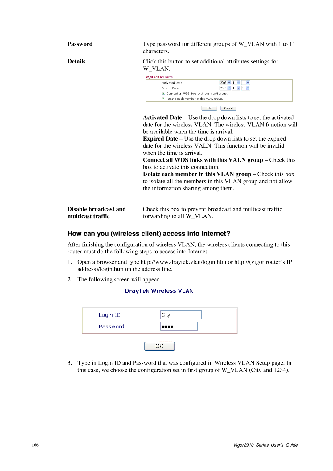 Draytek 2910 manual How can you wireless client access into Internet?, Disable broadcast, Multicast traffic 