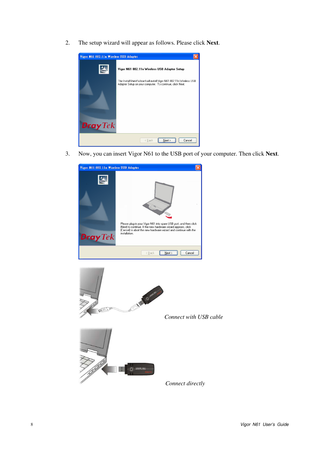 Draytek N61 manual Connect with USB cable Connect directly 