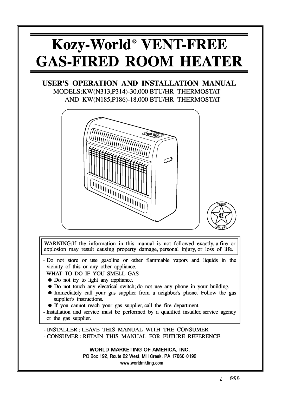 DreamGEAR P314 installation manual Kozy-World VENT-FREE GAS-FIREDROOM HEATER, Users Operation And Installation Manual 
