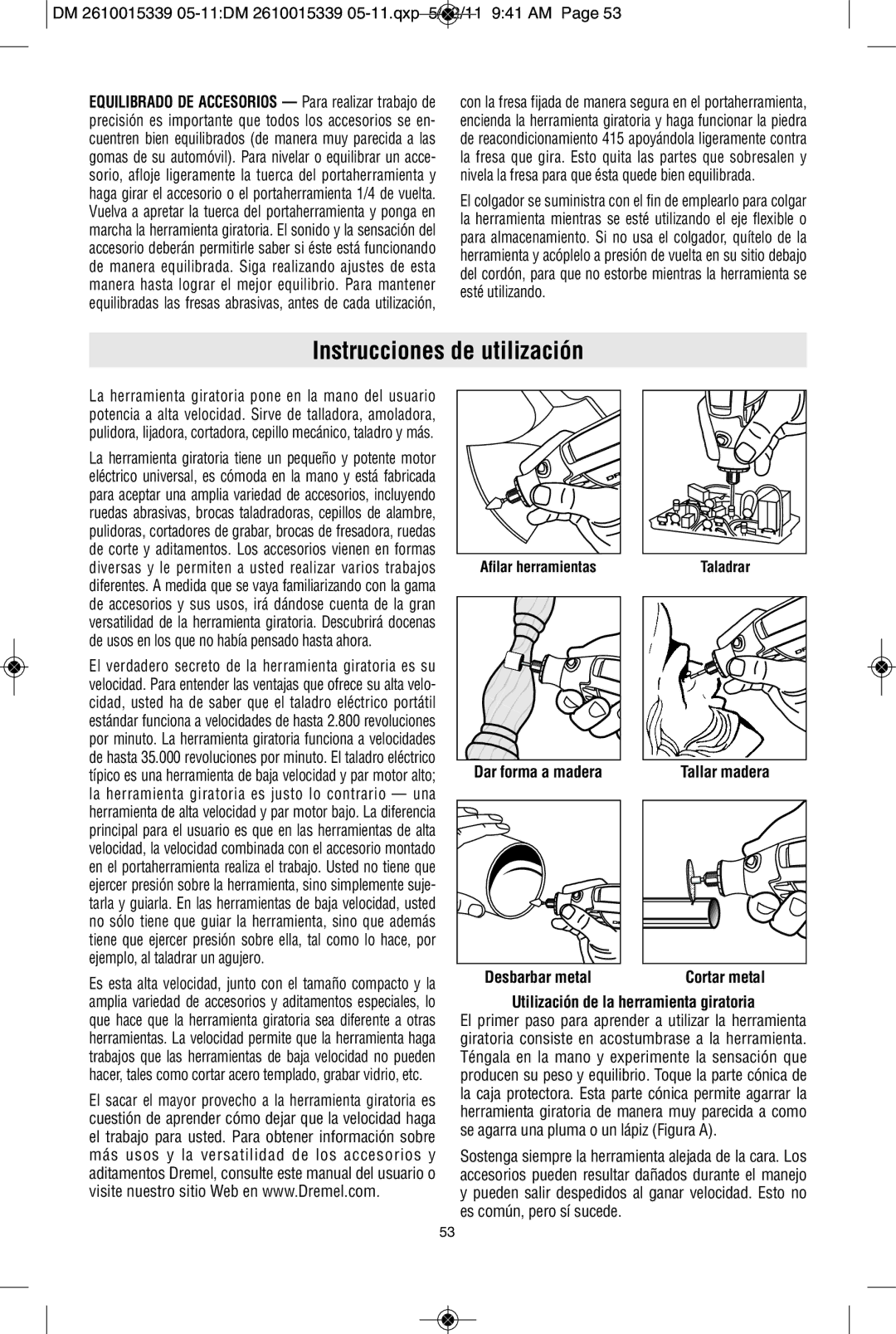 Dremel 200, 100, 3000 manual Instrucciones de utilización, Dar forma a madera 