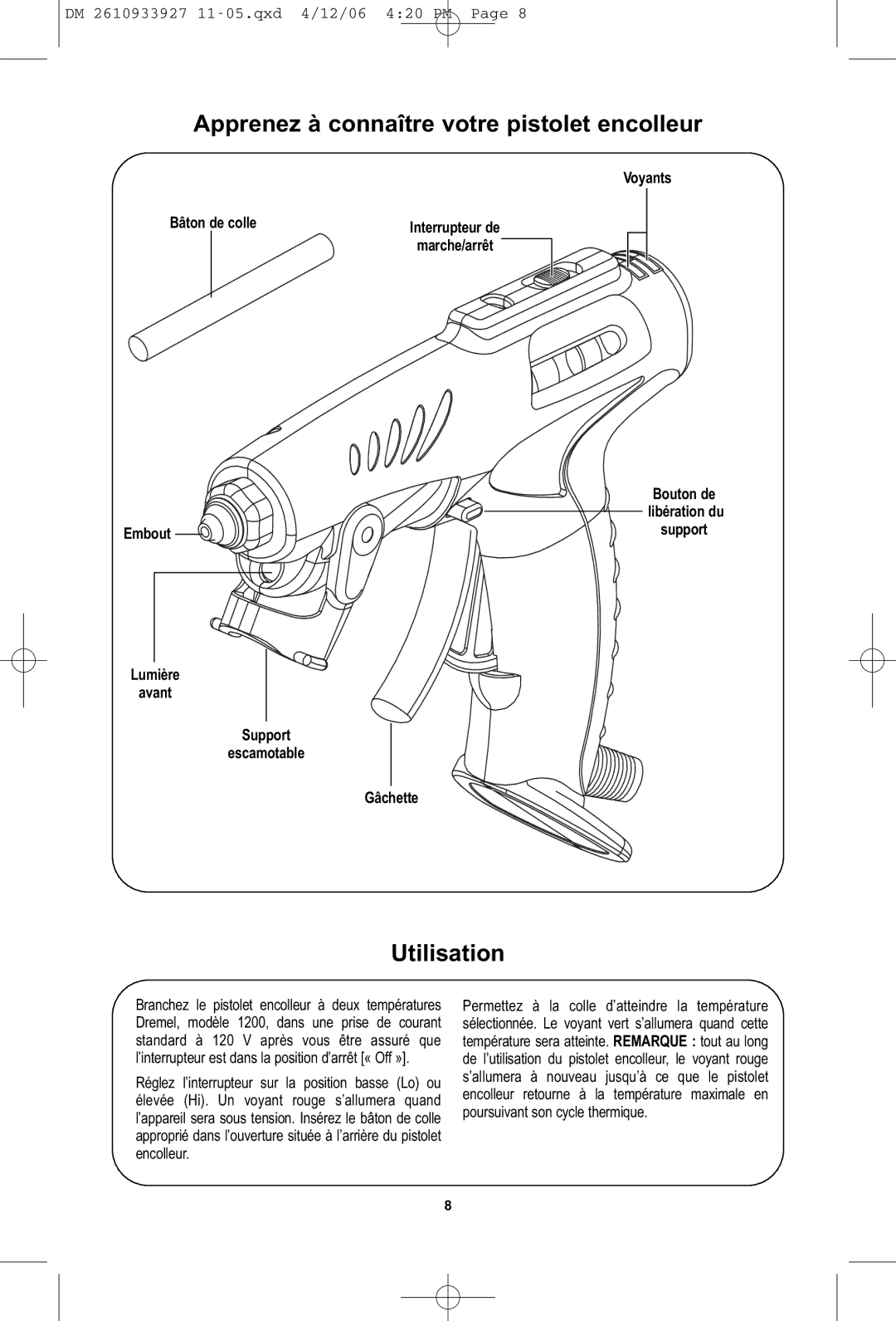 Dremel 1200 manual Apprenez à connaître votre pistolet encolleur, Utilisation, Voyants Bâton De colle, Embout 