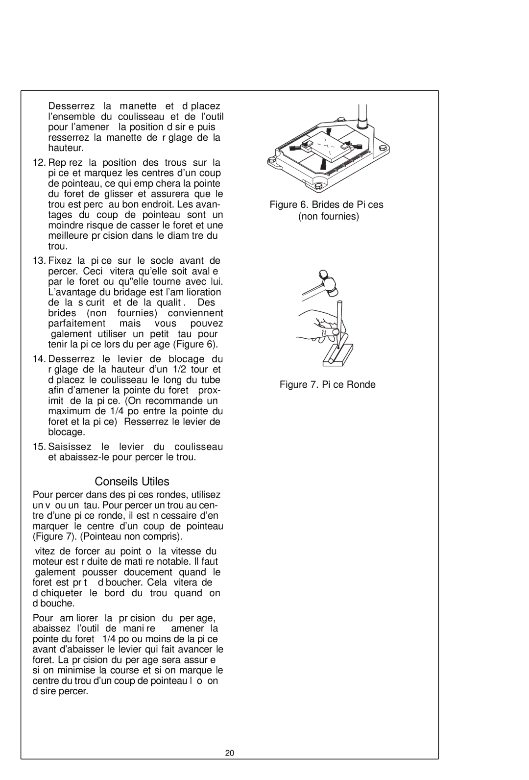 Dremel 220 owner manual Conseils Utiles, Brides de Pièces Non fournies 