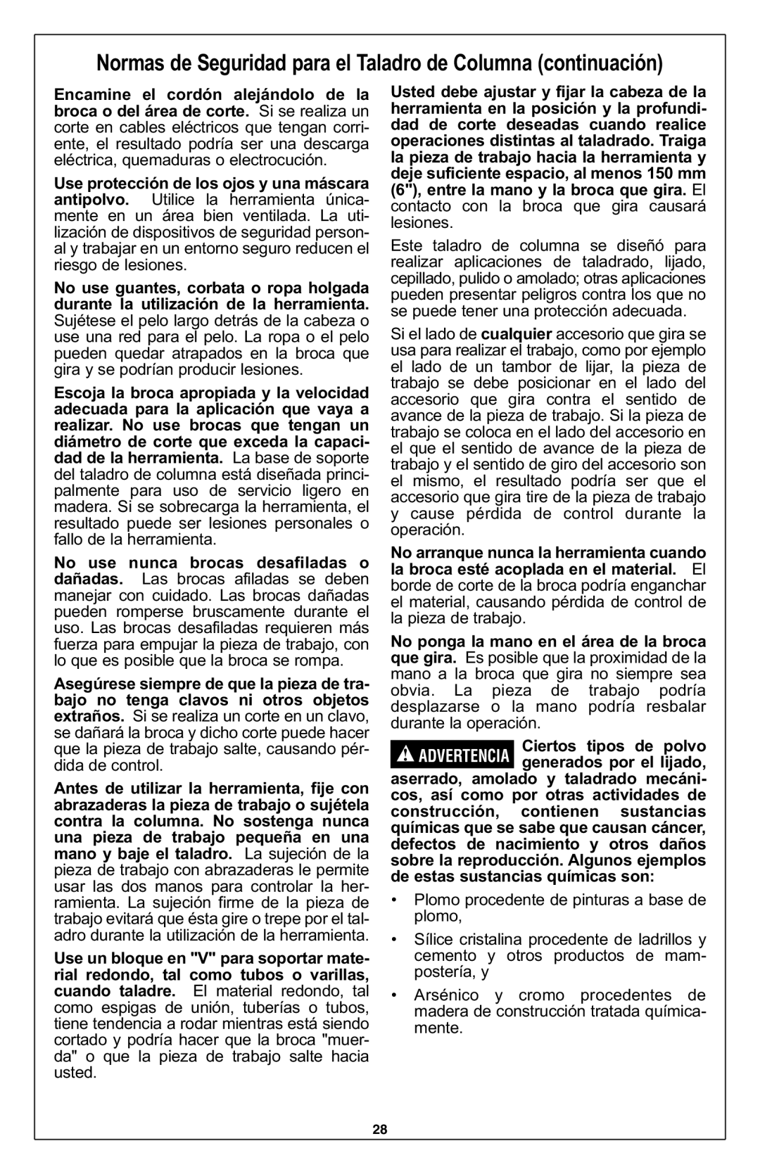 Dremel 220 owner manual Normas de Seguridad para el Taladro de Columna continuación 