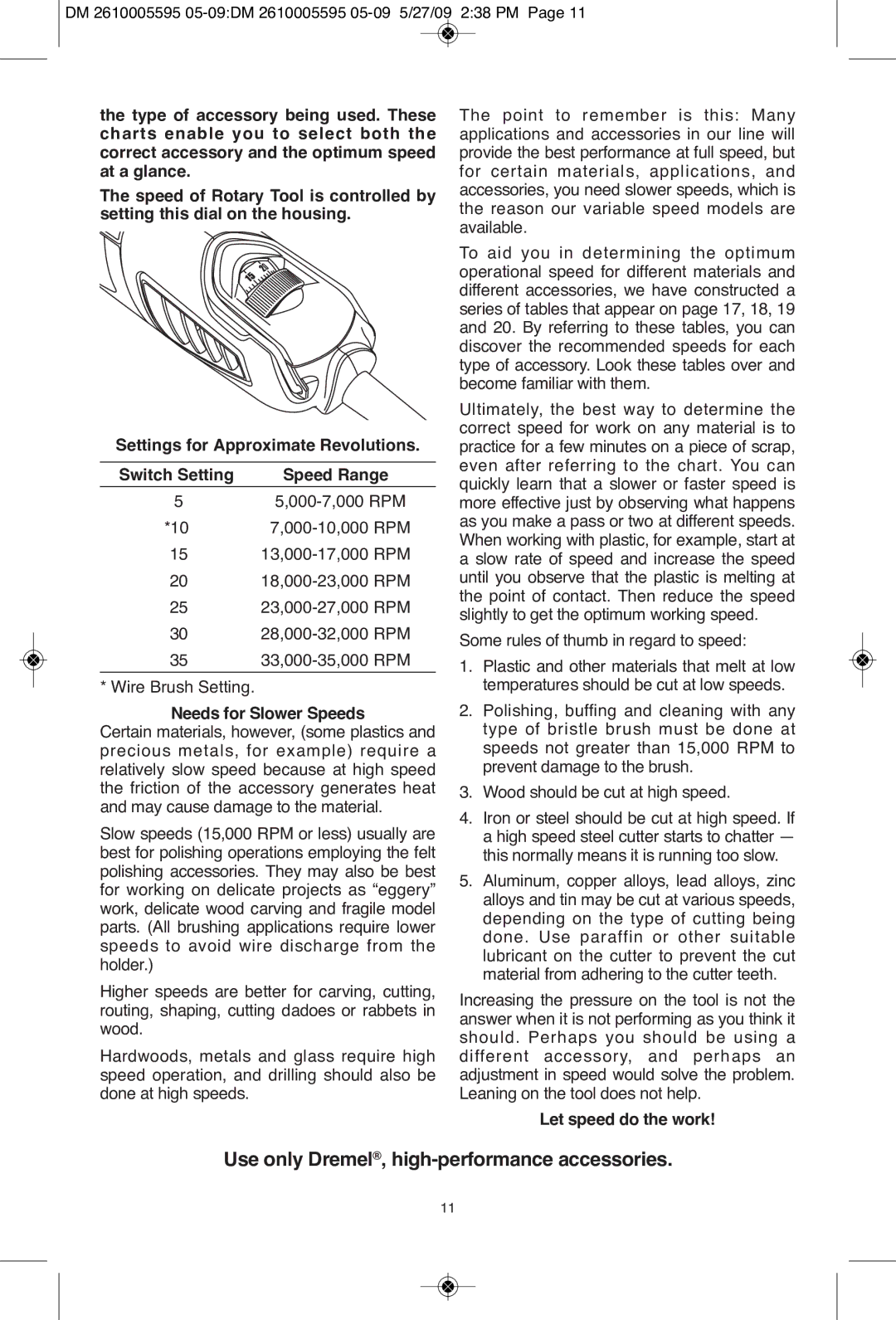 Dremel 4000 manual Use only Dremel, high-performance accessories, Needs for Slower Speeds, Let speed do the work 
