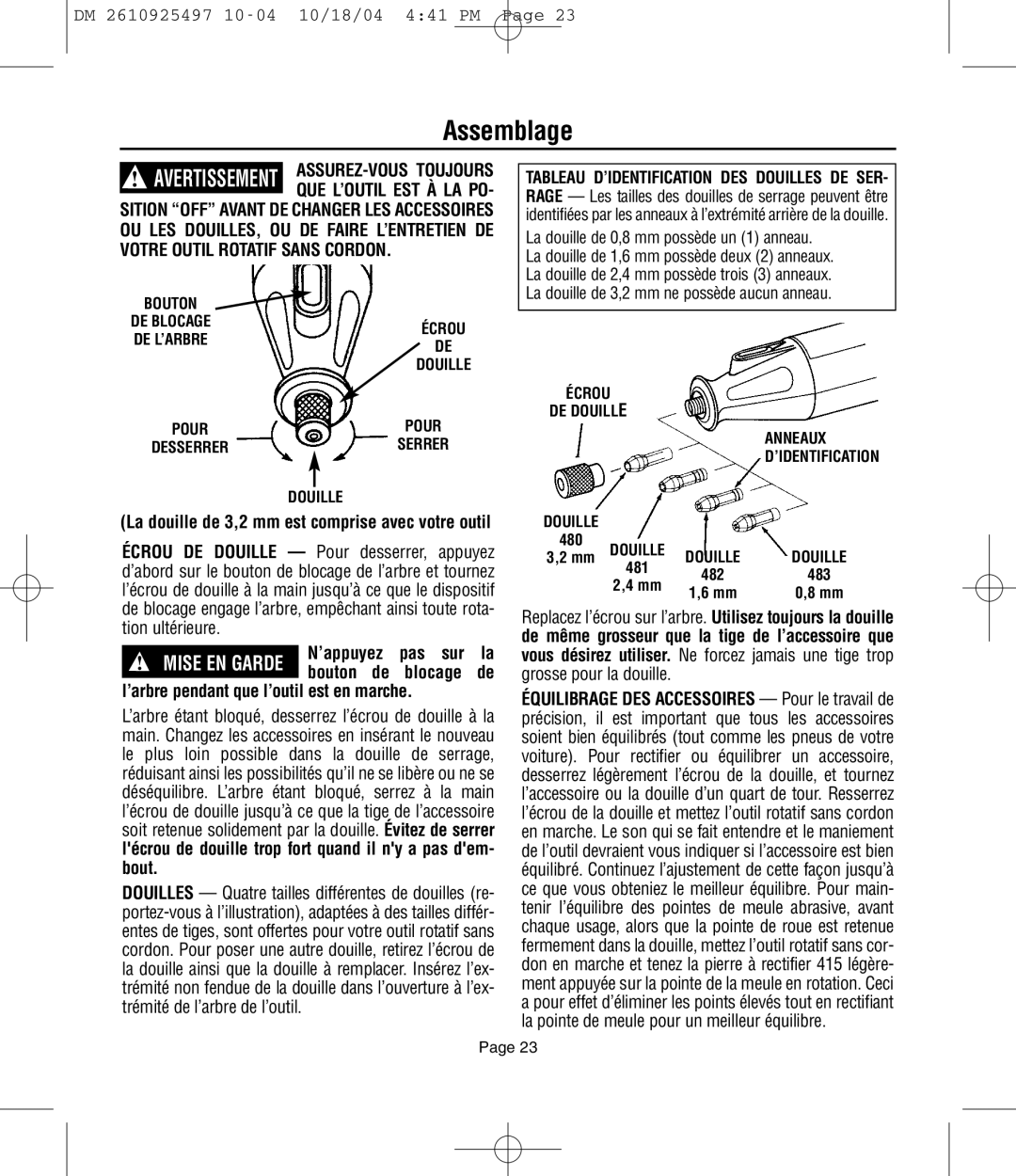 Dremel 764 owner manual Assemblage, Pas sur, ’arbre pendant que l’outil est en marche 