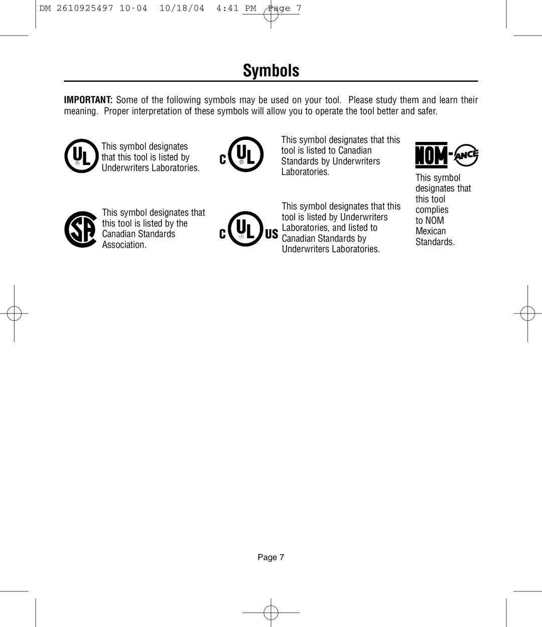 Dremel 764 owner manual This symbol designates that this tool complies 