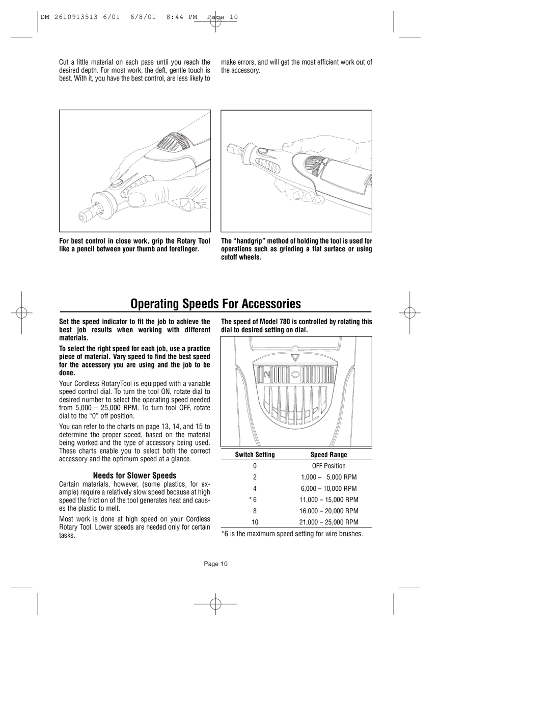 Dremel 780 Operating Speeds For Accessories, Needs for Slower Speeds, Is the maximum speed setting for wire brushes 