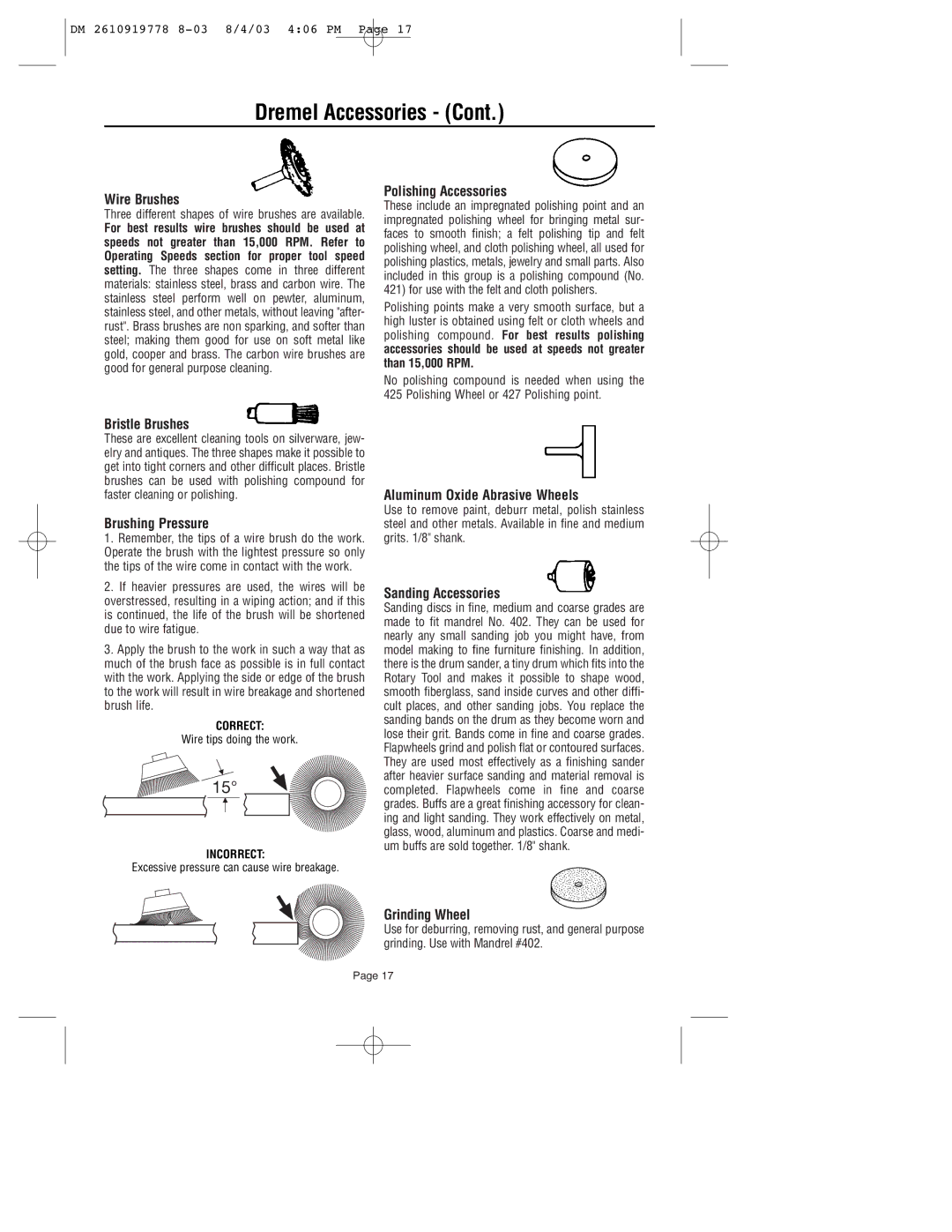 Dremel 800 Wire Brushes, Bristle Brushes, Brushing Pressure, Polishing Accessories, Aluminum Oxide Abrasive Wheels 