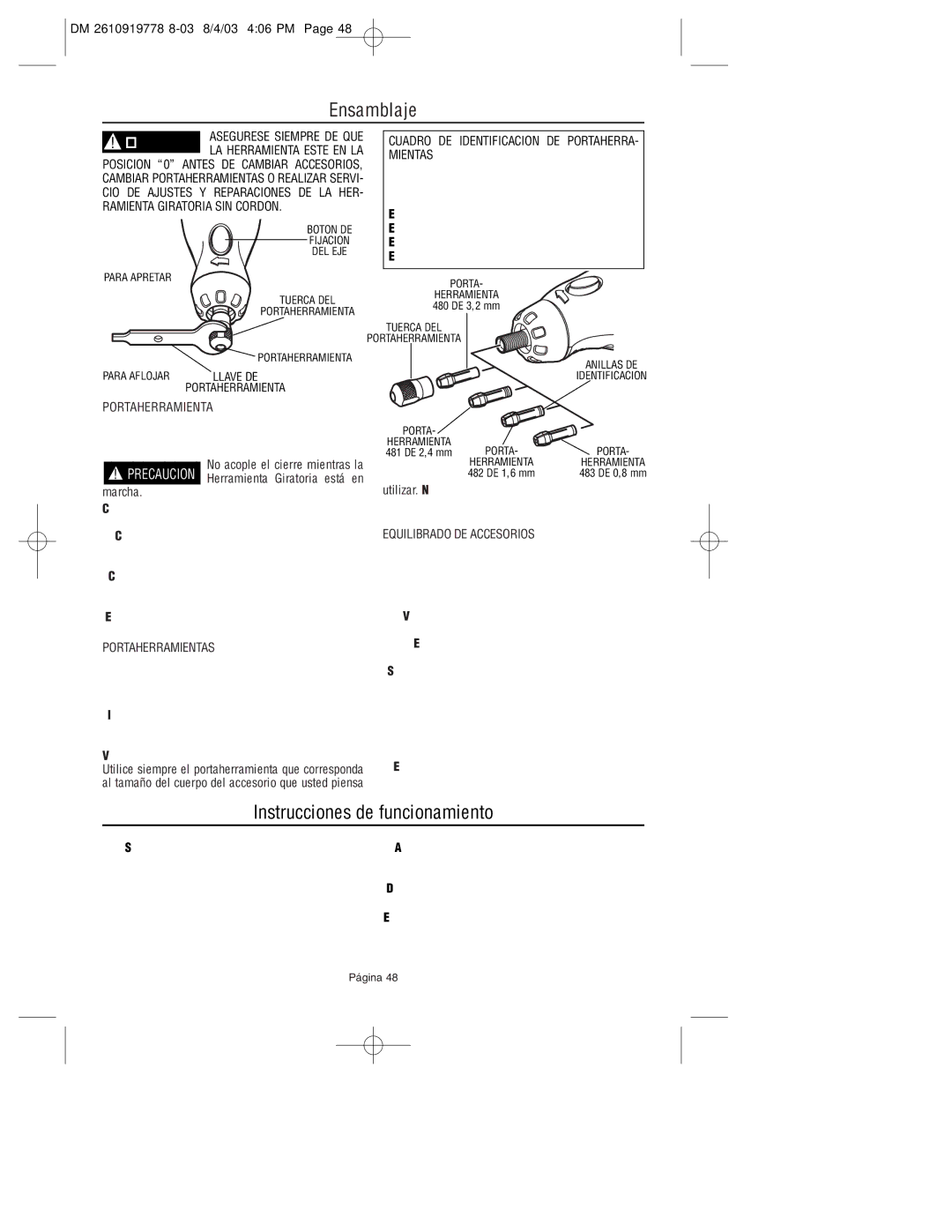 Dremel 800 owner manual Ensamblaje, Instrucciones de funcionamiento, El portaherramienta de 0,8 mm tiene 1 anilla, Marcha 