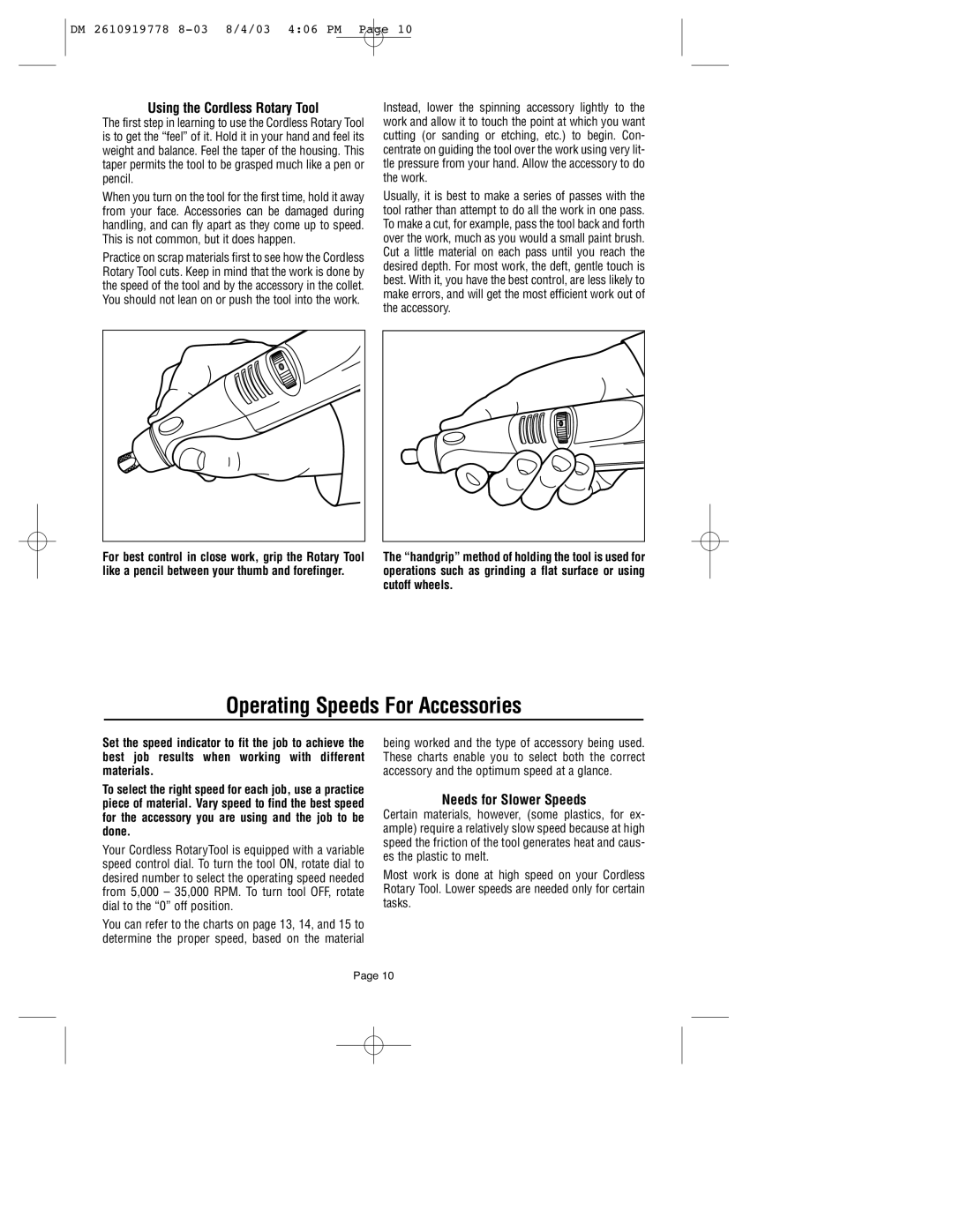 Dremel 800 owner manual Operating Speeds For Accessories, Using the Cordless Rotary Tool, Needs for Slower Speeds 