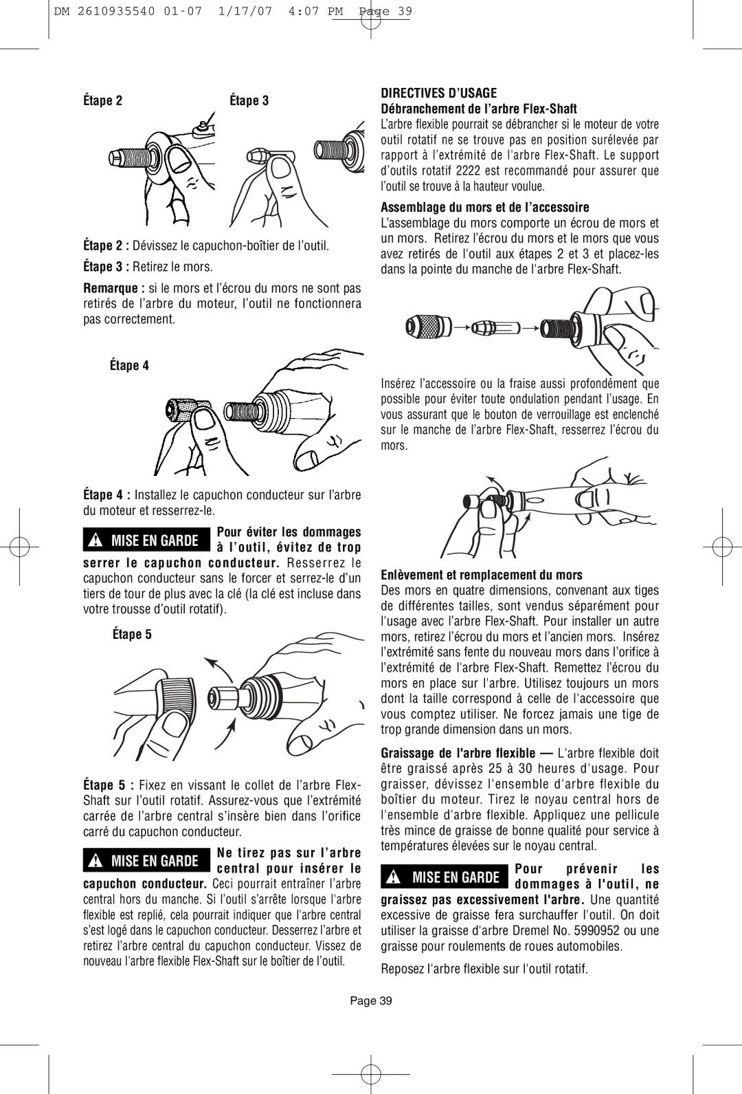 Dremel F013039519 owner manual Directives D’USAGE, Débranchement de l’arbre Flex-Shaft, Enlèvement et remplacement du mors 