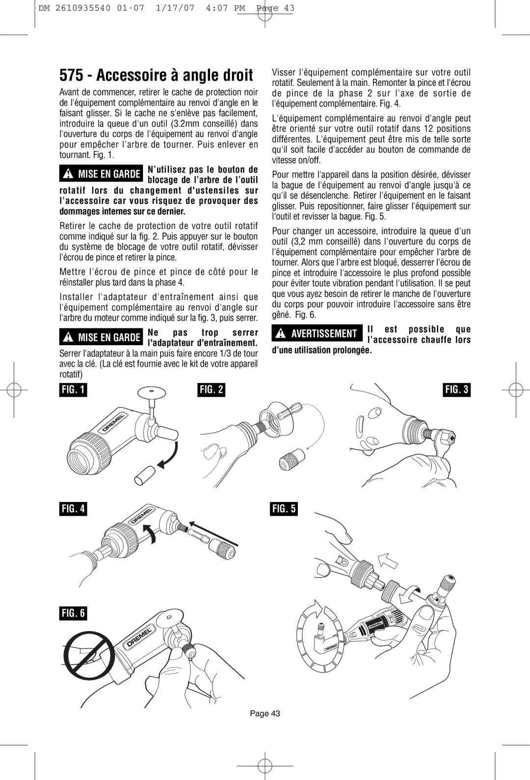 Dremel F013039519 owner manual ’une utilisation prolongée, Avertissement Il est possible que l’accessoire chauffe lors 