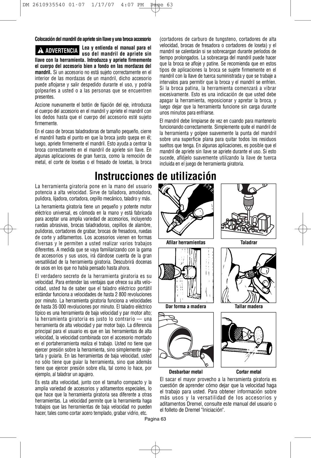 Dremel F013039519 owner manual Instrucciones de utilización, Afilar herramientas 