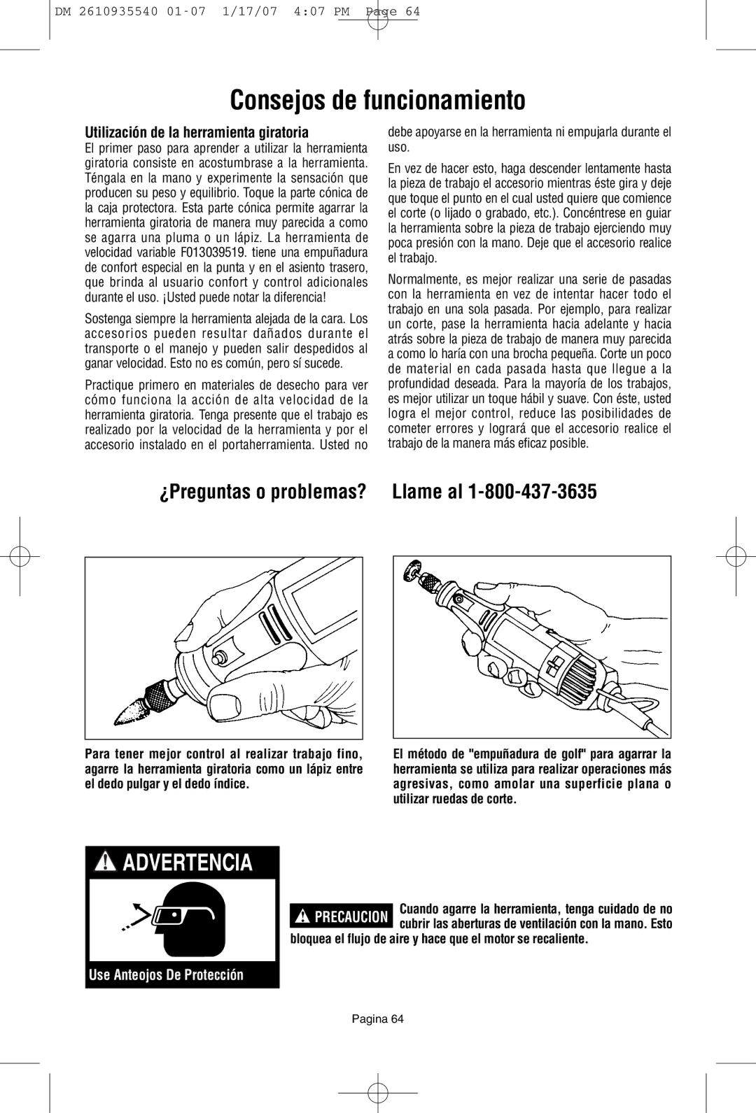 Dremel F013039519 Consejos de funcionamiento, ¿Preguntas o problemas? Llame al, Utilización de la herramienta giratoria 