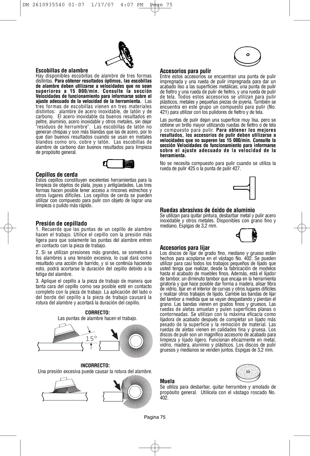 Dremel F013039519 Cepillos de cerda, Presión de cepillado, Accesorios para pulir, Ruedas abrasivas de óxido de aluminio 