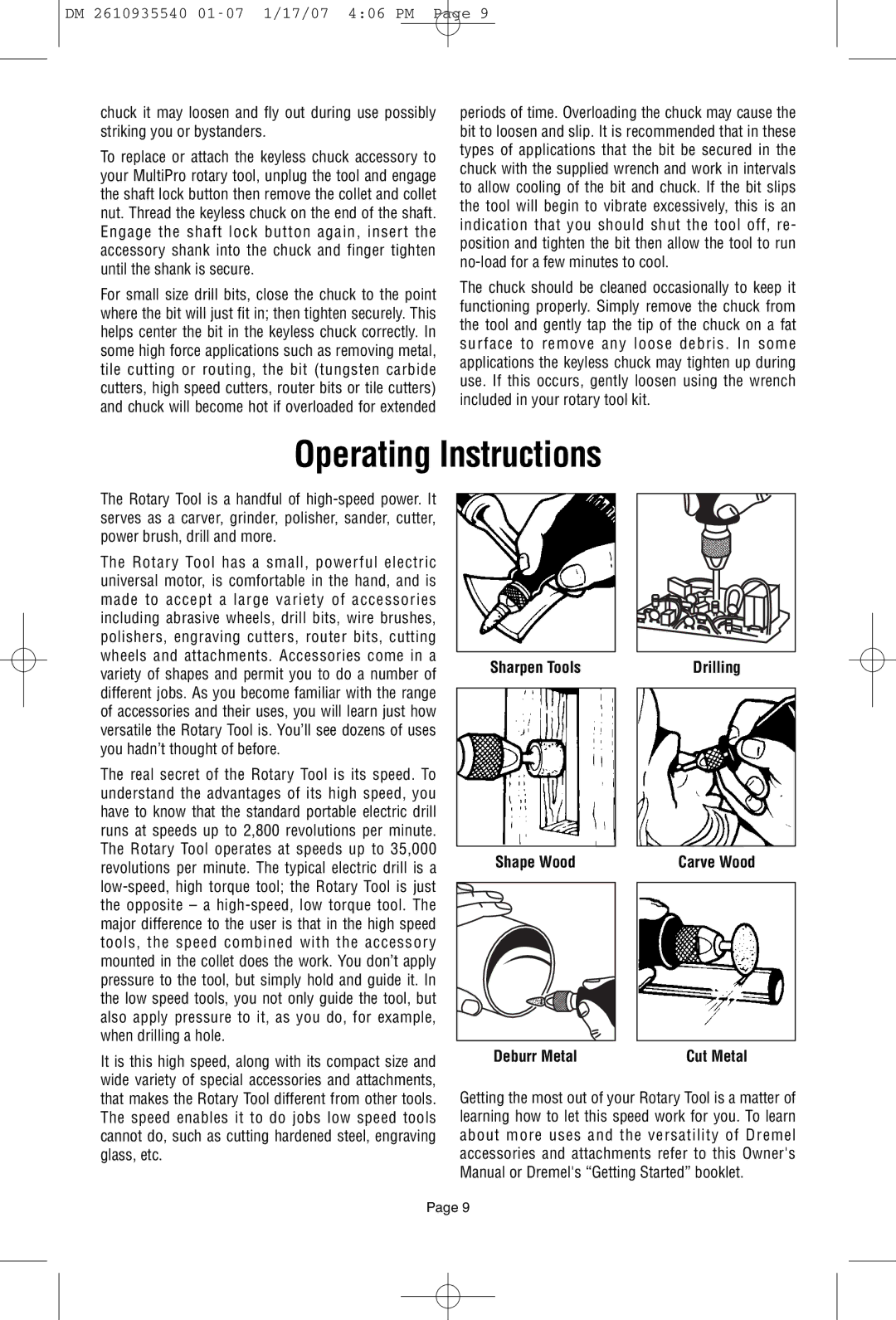 Dremel F013039519 owner manual Operating Instructions, Sharpen Tools, Shape Wood Carve Wood Deburr Metal 