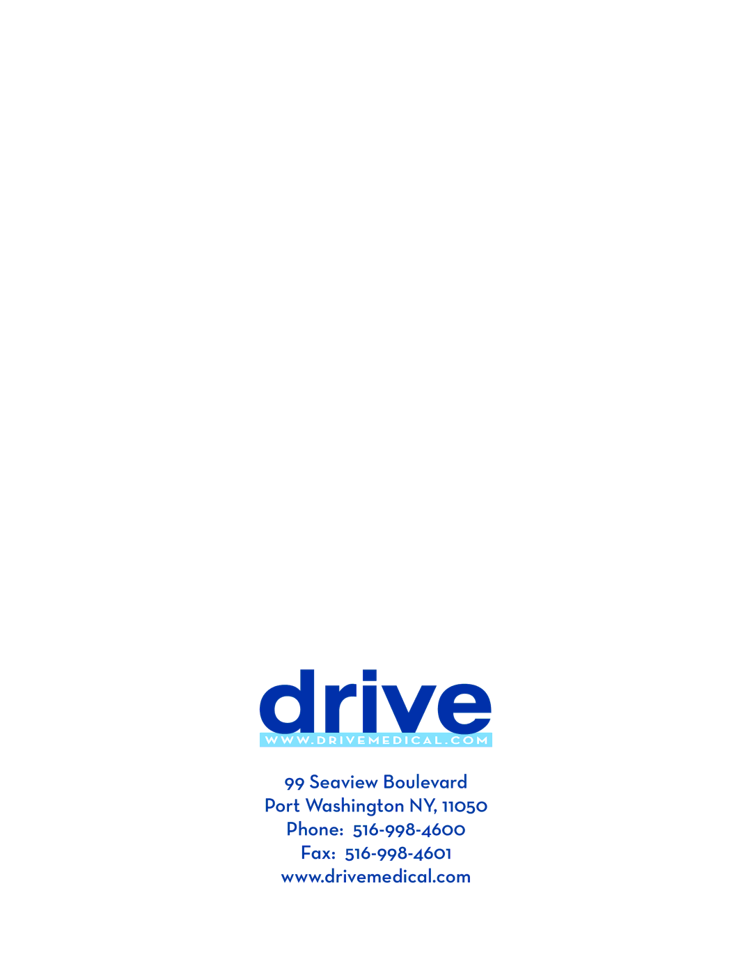 Drive Medical Design 18600 user manual Seaview Boulevard Port Washington NY Phone Fax 