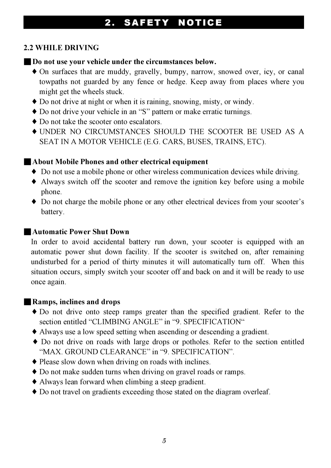 Drive Medical Design PhoenixHD3, PhoenixHD4 owner manual While Driving, Donot use your vehicle under the circumstances below 