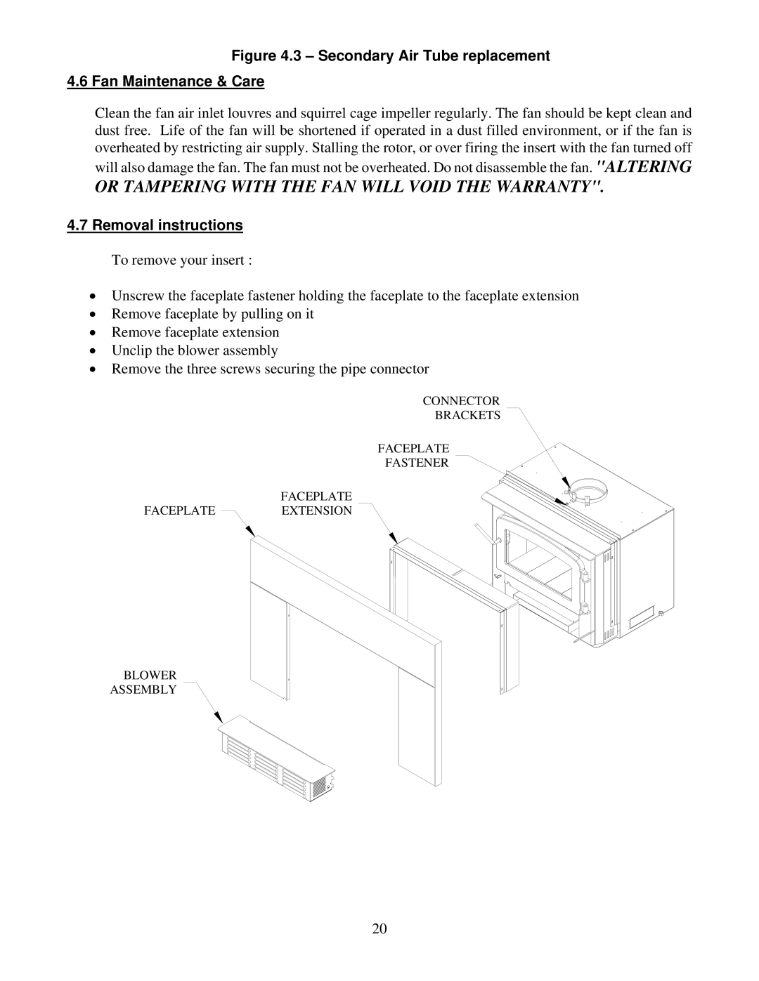 Drolet 1400-I owner manual Secondary Air Tube replacement Fan Maintenance & Care, Removal instructions 