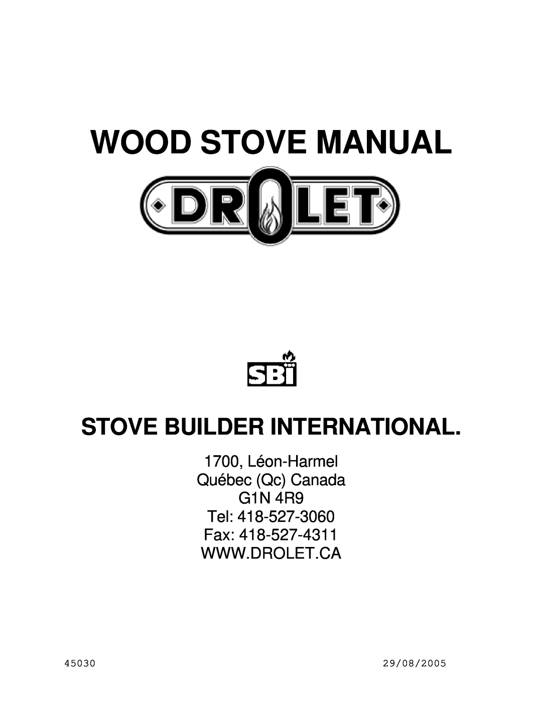 Drolet CS1200 manual 1700, Léon-Harmel Québec Qc Canada G1N 4R9 Tel Fax, Wood Stove Manual, Stove Builder International 