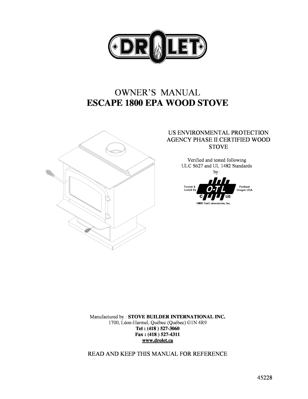 Drolet owner manual ESCAPE 1800 EPA WOOD STOVE, Owner’S Manual, Manufactured by STOVE BUILDER INTERNATIONAL INC 