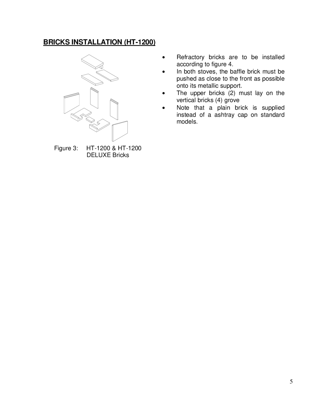 Drolet HT1600, HT1200, HT2000 owner manual Bricks Installation HT-1200, HT-1200 & HT-1200 Deluxe Bricks 