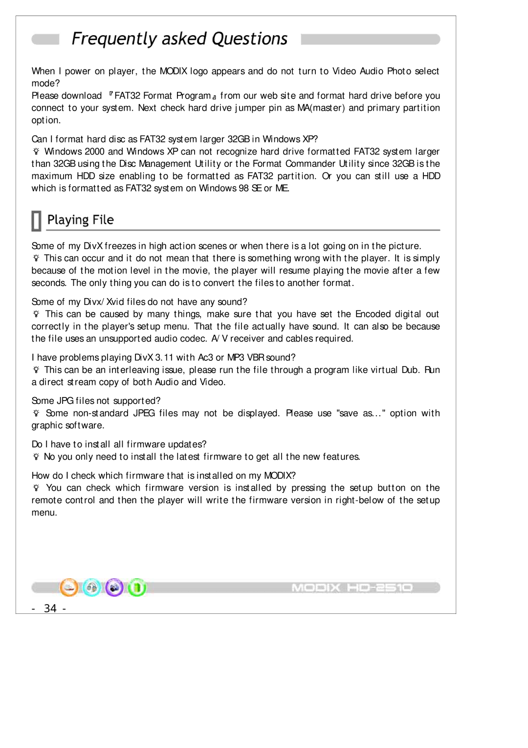 DTS MODIX HD-2510 manual Some of my Divx/ Xvid files do not have any sound?, Some JPG files not supported? 