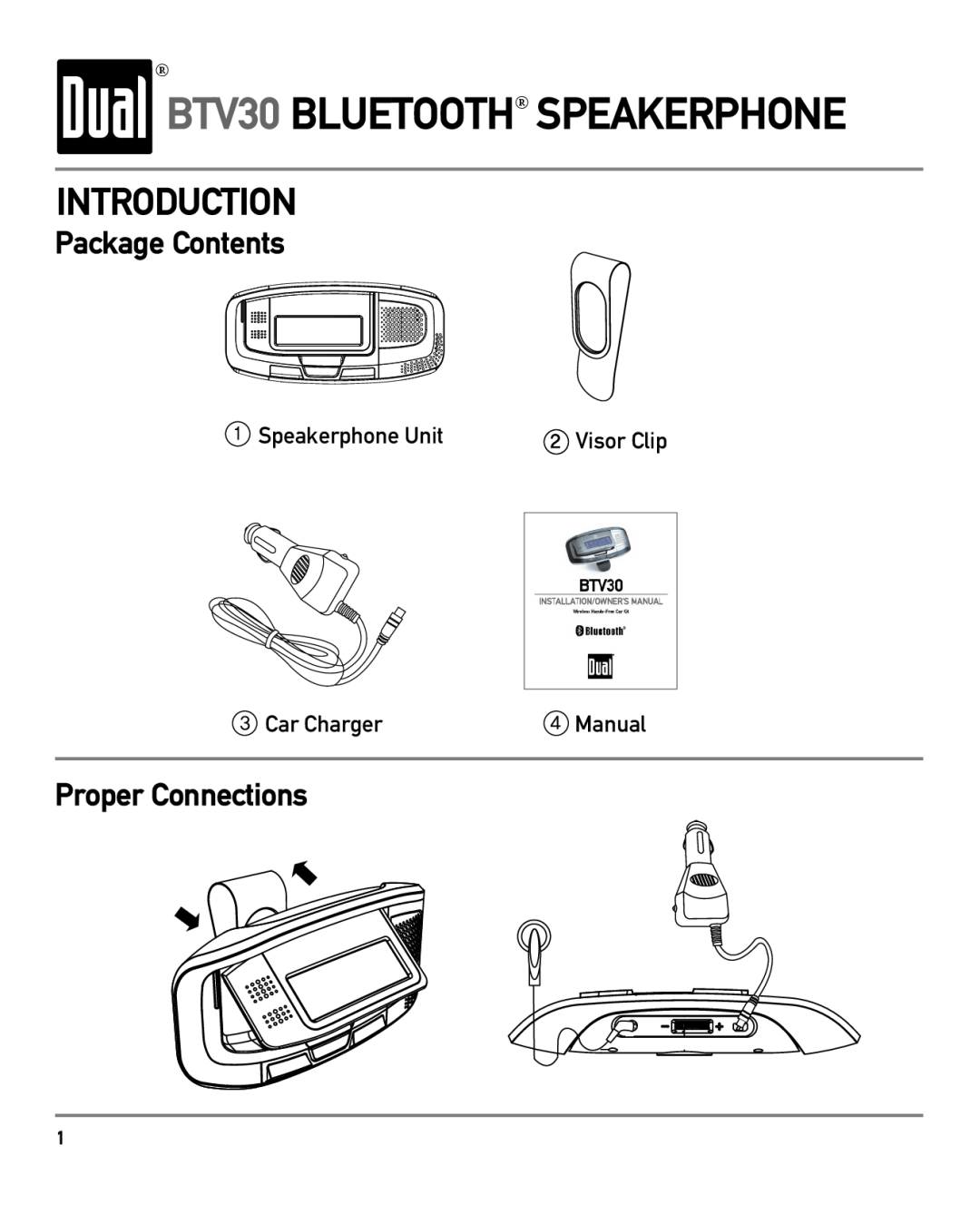 Dual owner manual Introduction, Package Contents, Proper Connections, BTV30 BLUETOOTH SPEAKERPHONE, Visor Clip, Manual 